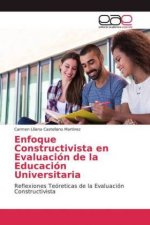 Enfoque Constructivista en Evaluacion de la Educacion Universitaria