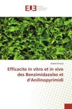Efficacite in vitro et in vivo des Benzimidazoles et d'Anilinopyrimidi