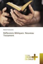 Réflexions Bibliques: Nouveau Testament