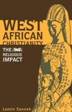 West African Christianity: The Religious Impact
