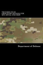 TM 9-1005-233-10 Operators Manual for M73, M73A1, and M219 Machine Guns