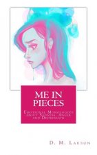 Me in Pieces: Emotional Monologues about Sadness, Anger and Depression