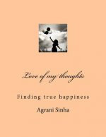 Love of my thoughts: Finding true happiness