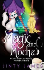 Magic and Mocha: A Coffee Witch Cozy Mystery
