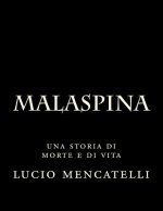 malaspina: una storia di morte e di vita