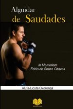 Alguidar de Saudades: In Memoriam Fabio de Souza Chaves