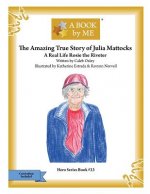 The Amazing True Story of Julia Mattocks: A Real Life Rosie the Riveter