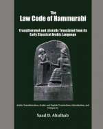 The Law Code of Hammurabi: Transliterated and Literally Translated from its Early Classical Arabic Language