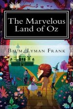 The Marvelous Land of Oz: The Oz Books #2