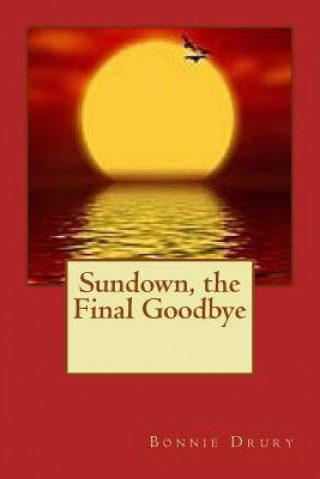 Sundown, the Final Goodbye