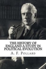 The History of England A Study in Political Evolution