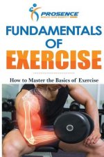 Fundamentals of Exercise: How to Master the Basics of Exercise