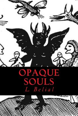 Opaque Souls: Dark Witchcraft