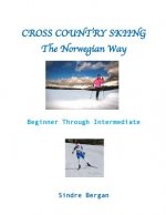 Cross Country Skiing--The Norwegian Way