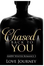 Chased Back To You