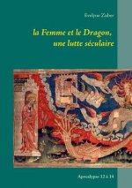 Femme et le Dragon, une lutte seculaire