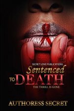 Sentenced To Death: The Thrill Is Gone