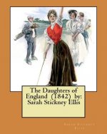 The Daughters of England (1842) by: Sarah Stickney Ellis