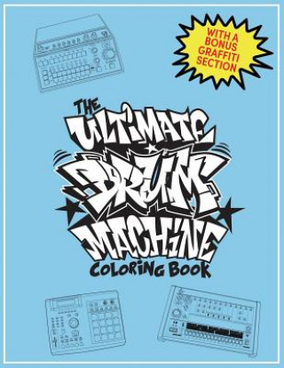The Ultimate Drum Machine Coloring Book