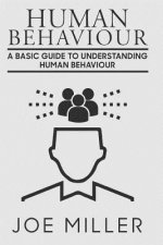 Human Behavior: A Basic Guide to Understanding Human Behavior