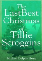 The LastBest Christmas of Tillie Scroggins