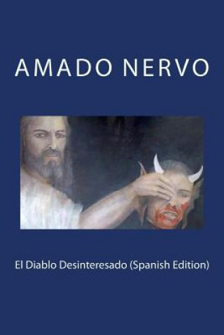 El Diablo Desinteresado (Spanish Edition)