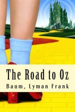 The Road to Oz: The Oz Books #5