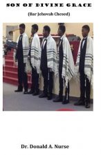 Son of Divine Grace: Bar Jehovah Chesed