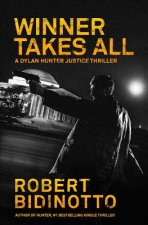 Winner Takes All: A Dylan Hunter Thriller