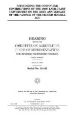 Recognizing the continuing contributions of 1890s land-grant universities on the 125th anniversary of the passage of the second Morrill Act
