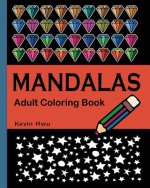 MANDALA Adult Coloring Book: Coloring Book For Stress Relief
