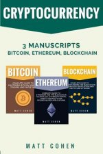 Cryptocurrency: 3 Manuscripts - Bitcoin, Ethereum, Blockchain