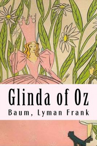 Glinda of Oz: The Oz Books #14 (Baum Lyman Frank)(Brožovaná)