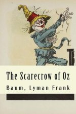 The Scarecrow of Oz: The Oz Books #9
