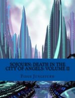 Sojourn: Death in the City of Angels: Volume II