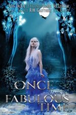 Once Upon A Fabulous Time...