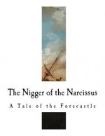 The Nigger of the Narcissus: A Tale of the Forecastle