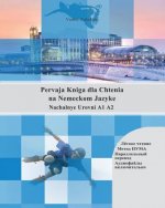 Pervaja Kniga dla Chtenia na Nemeckom Jazyke: Nachalnye Urovni A1 A2 Parallelny Perevod Audiofaily vkluchitelno