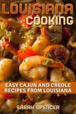 Louisiana Cooking: Easy Cajun and Creole Recipes from Louisiana
