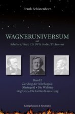 Wagneruniversum auf Schellack, Vinyl, CD, DVD, Radio, TV, Internet. Band 2