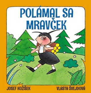 Polámal sa mravček