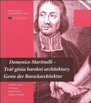 Domenico Martinelli - Tvář génia barokní architektury / Genie der Barockarchitektur