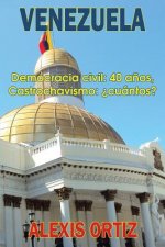Venezuela: Democracia Civil: 40 A?os, Castrochavismo: ?cuántos?