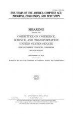 Five years of the America Competes Act: progress, challenges, and next steps