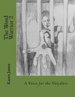 The Word Warrior 2: A Voice for the Voiceless