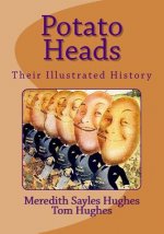 Potato Heads: Their Illustrated History