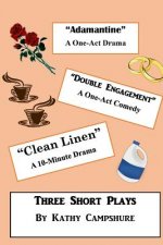 Adamantine / Double Engagement / Clean Linen: Three Short Plays