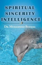 Spiritual Sincerity Intelligence: 7 Steps to Success