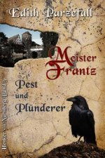 Meister Frantz - Pest Und Plünderer
