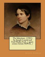The Inheritors (1901) by: Joseph Conrad and Ford Madox Ford. / quasi-science fiction NOVEL /